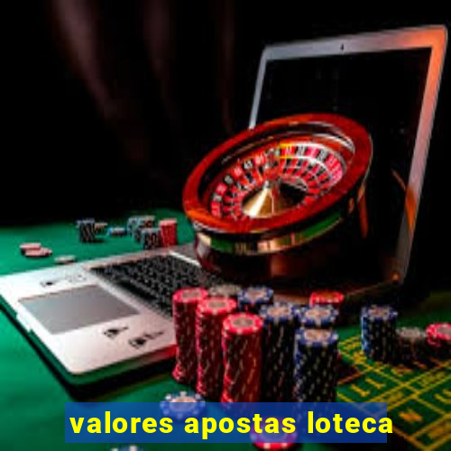 valores apostas loteca